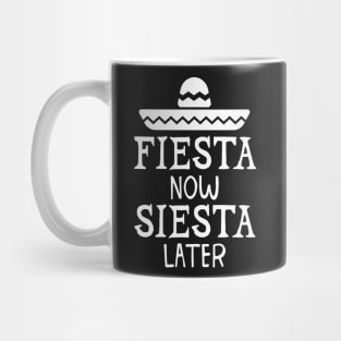 Fiesta Now Siesta Later Mug